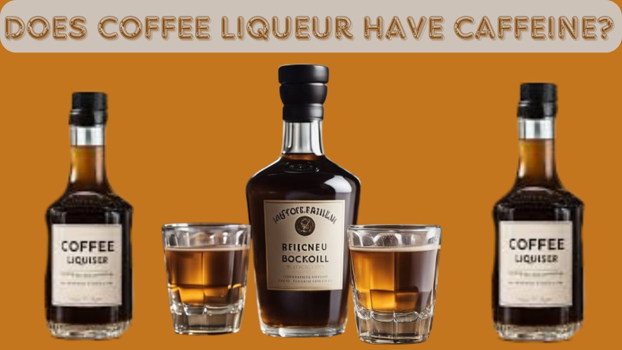 Does coffee liqueur have caffeine?