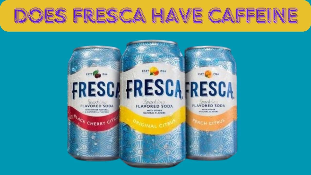 Does Fresca Have Caffeine?