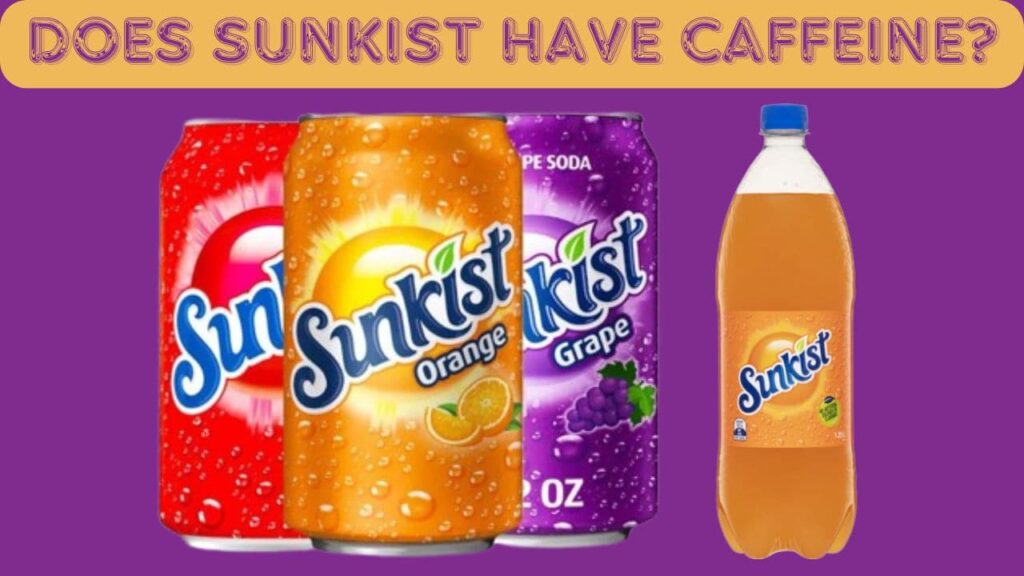 Does sunkist have caffeine?