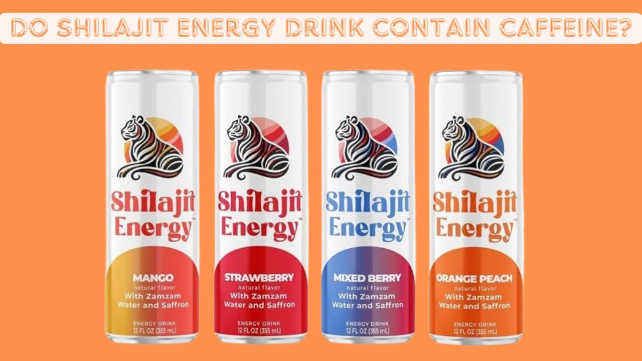 Do Shilajit Energy Drink Contain Caffeine?