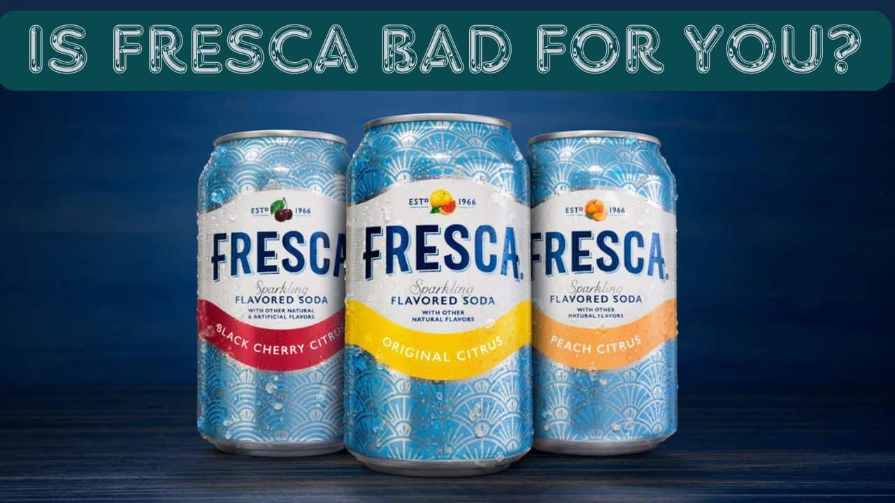 Is Fresca Bad for You?