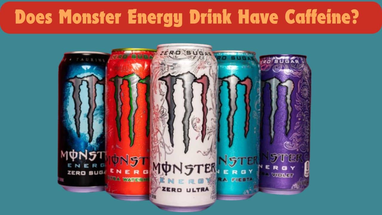 Does Monster Energy Drink Have Caffeine