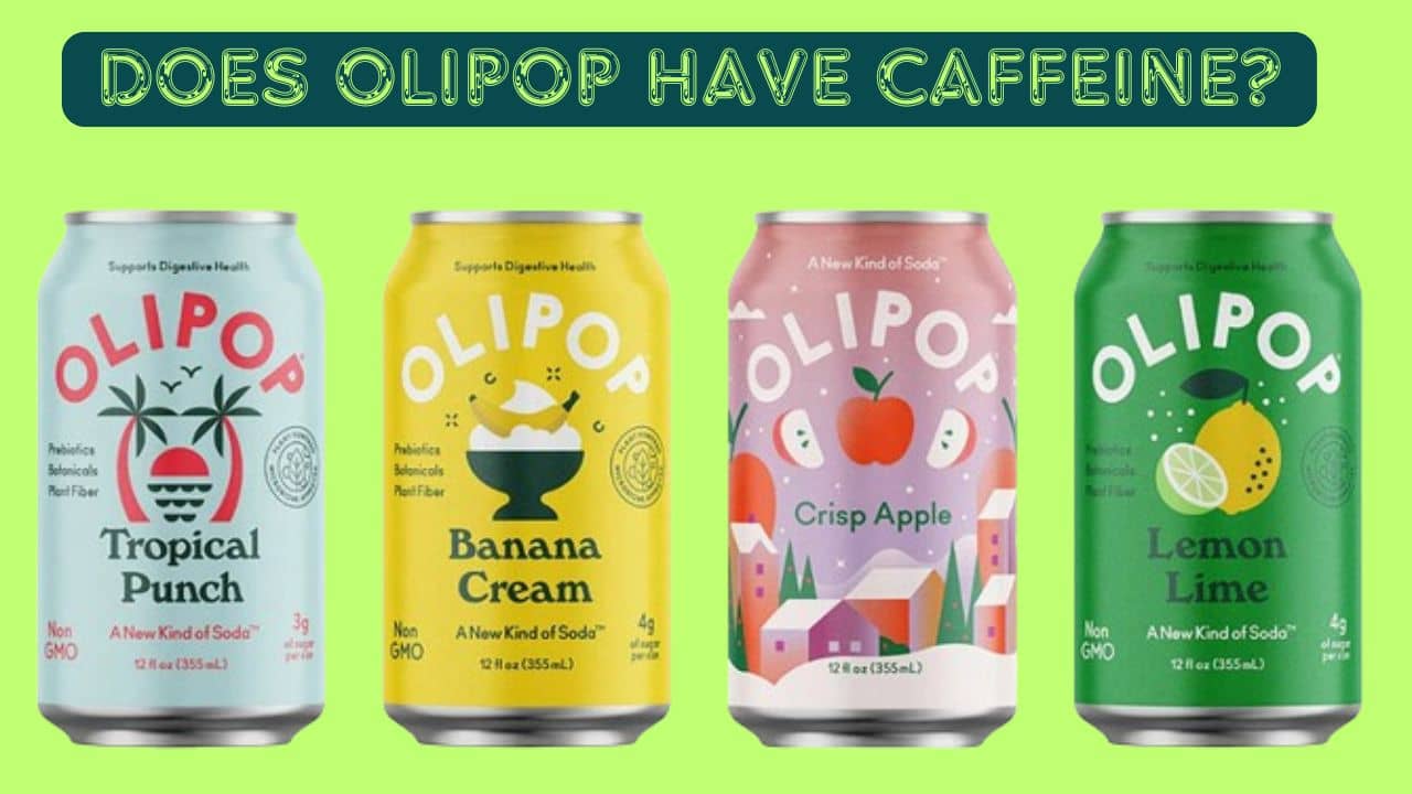 Does Olipop Have Caffeine?