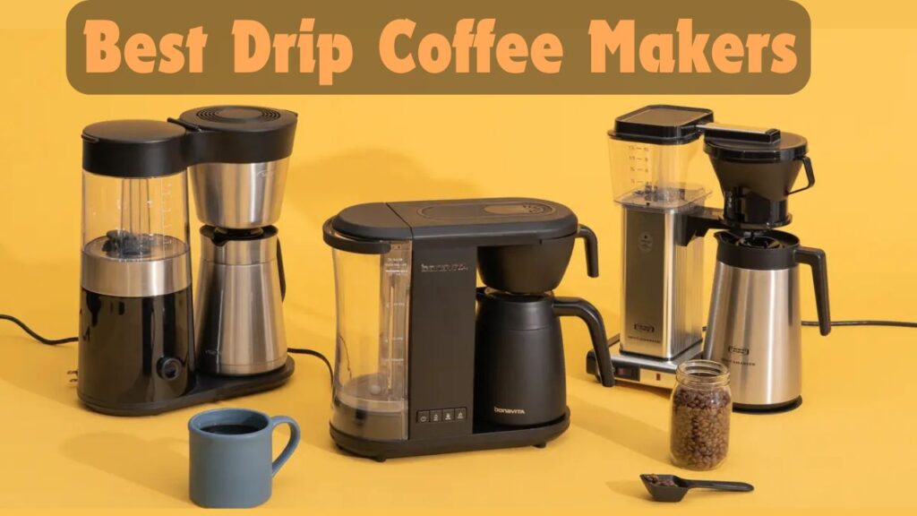 Best Drip Coffee Makers In 2025