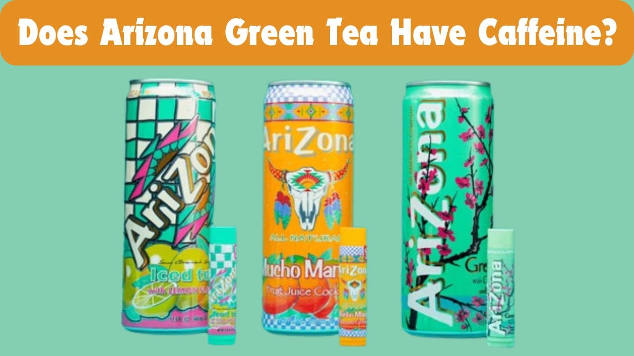 Does Arizona Green Tea Have Caffeine